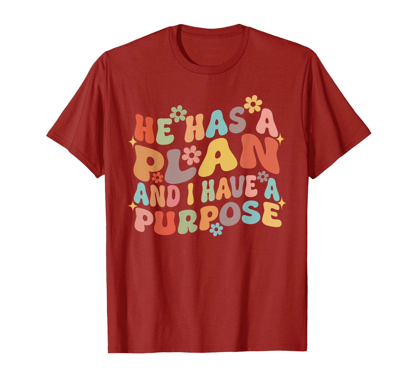 Retro Groovy He Has A Plan And I Have A Purpose Christian T-Shirt