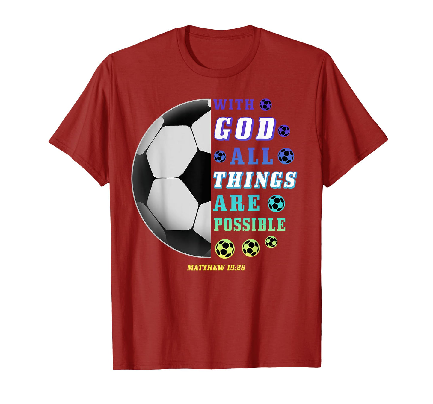 With God All Things Are Possible Playing Soccer Christian T-Shirt