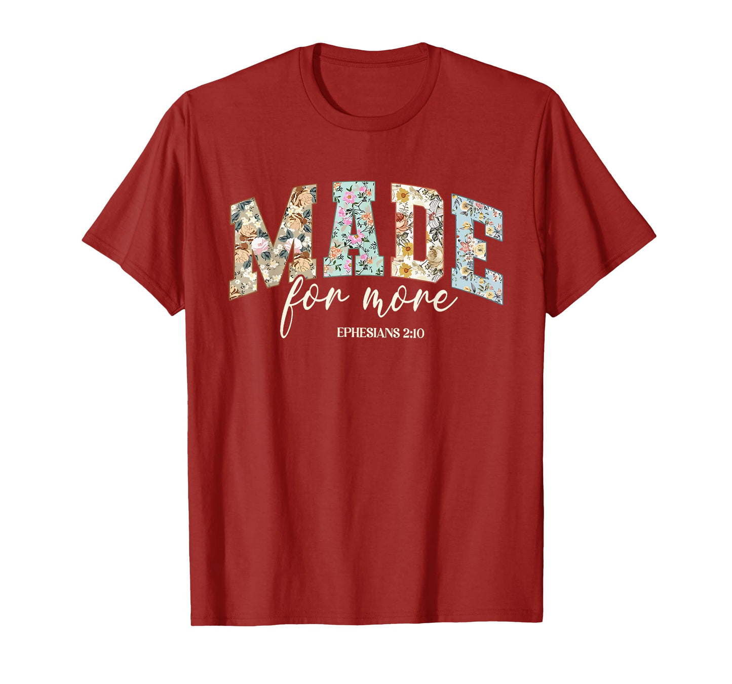 Funny Christian Made For More Ephesians 2:10 Cute Boho Foral T-Shirt
