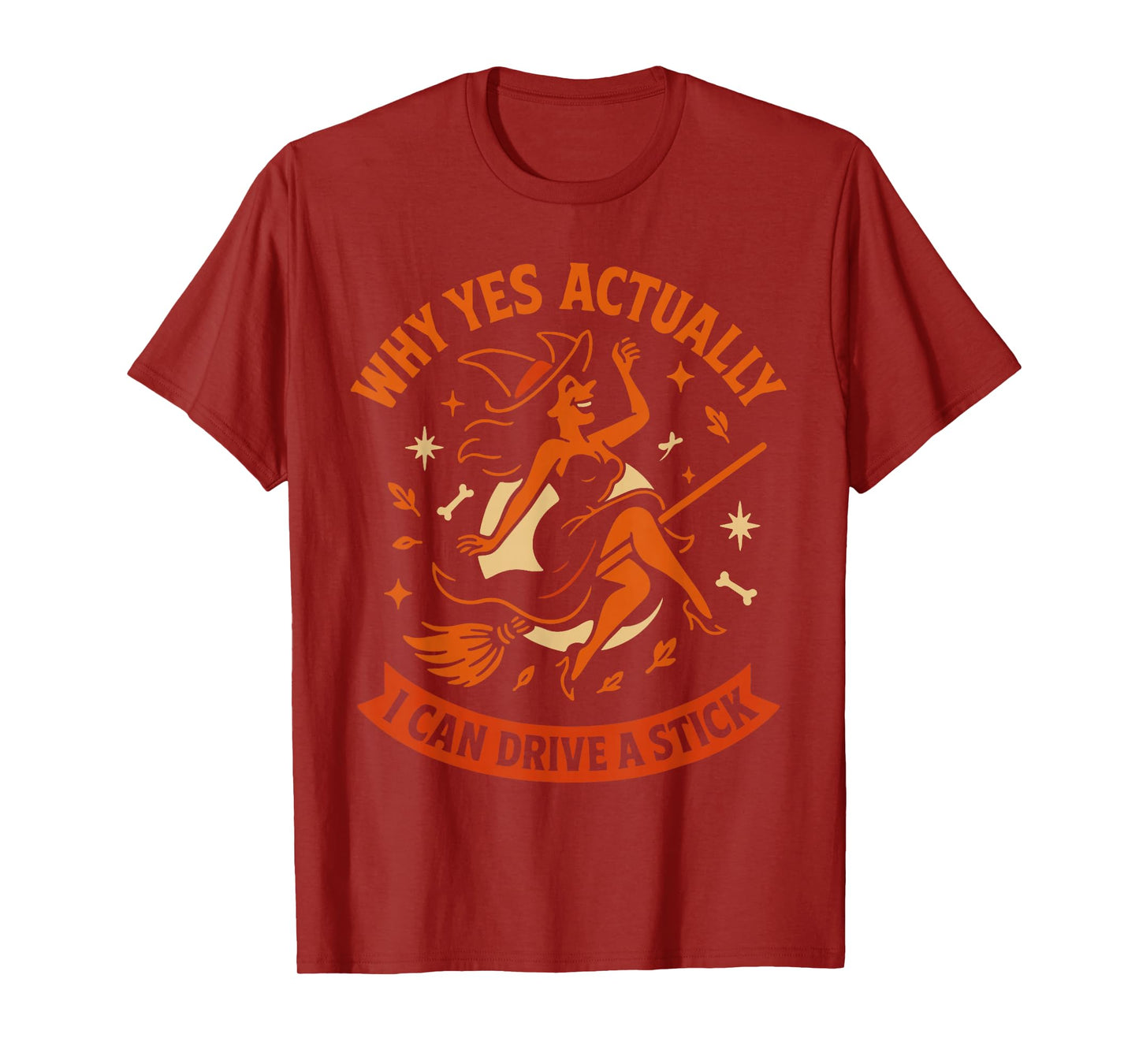 Why Yes Actually I Can Drive A Stick Witch T-Shirt