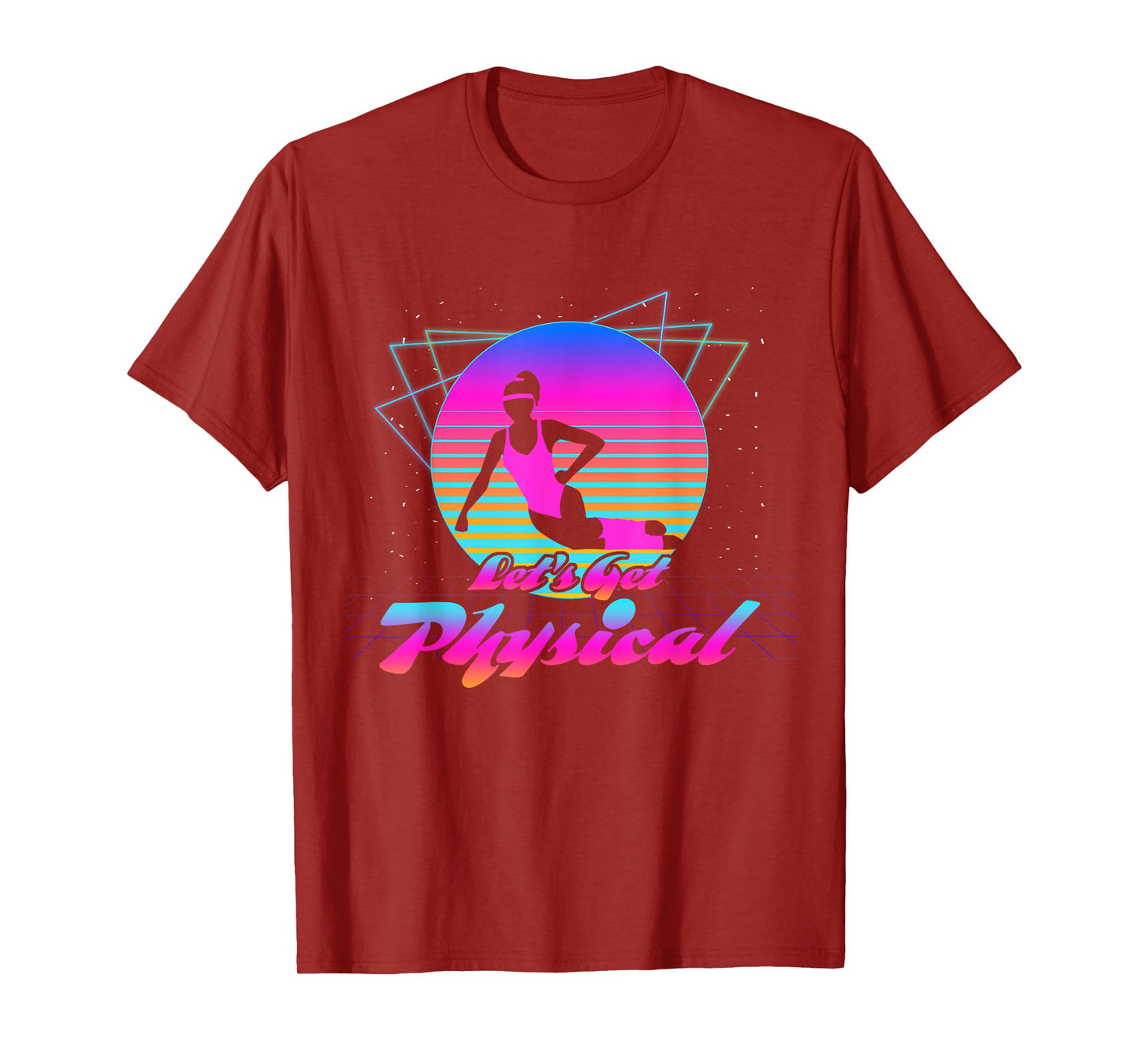 Let's Get Physical For A Fitness 80's Lover T-Shirt