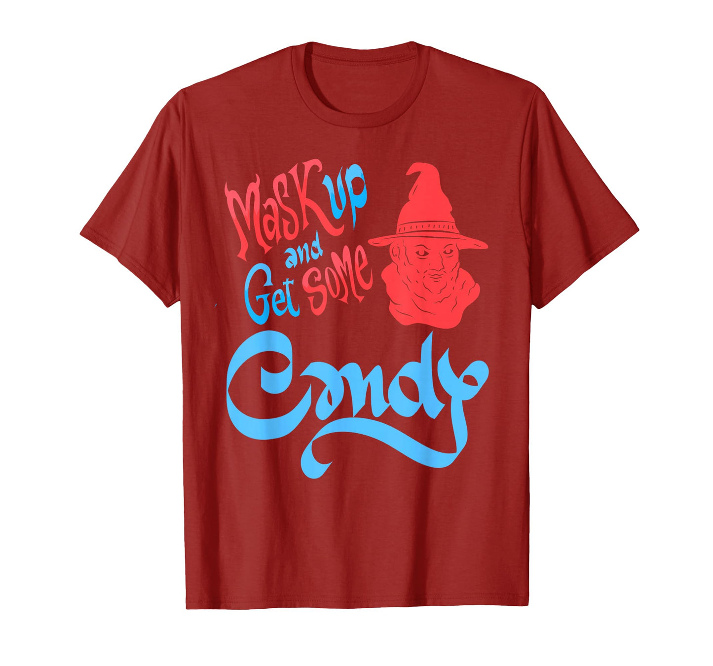 Mask Up Get Candy Halloween Witch Humor Squad T-Shirt