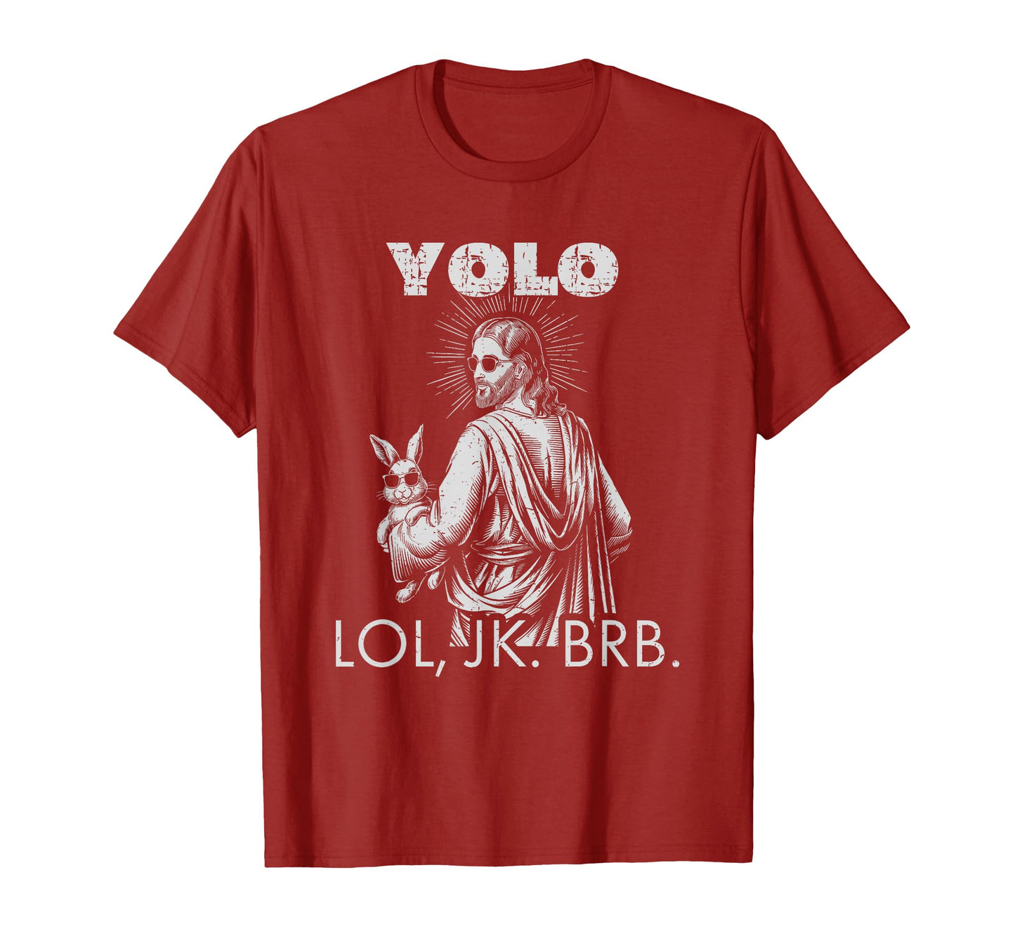 YOLO LOL JK BRB Jesus Funny Easter Christians Resurrection T-Shirt