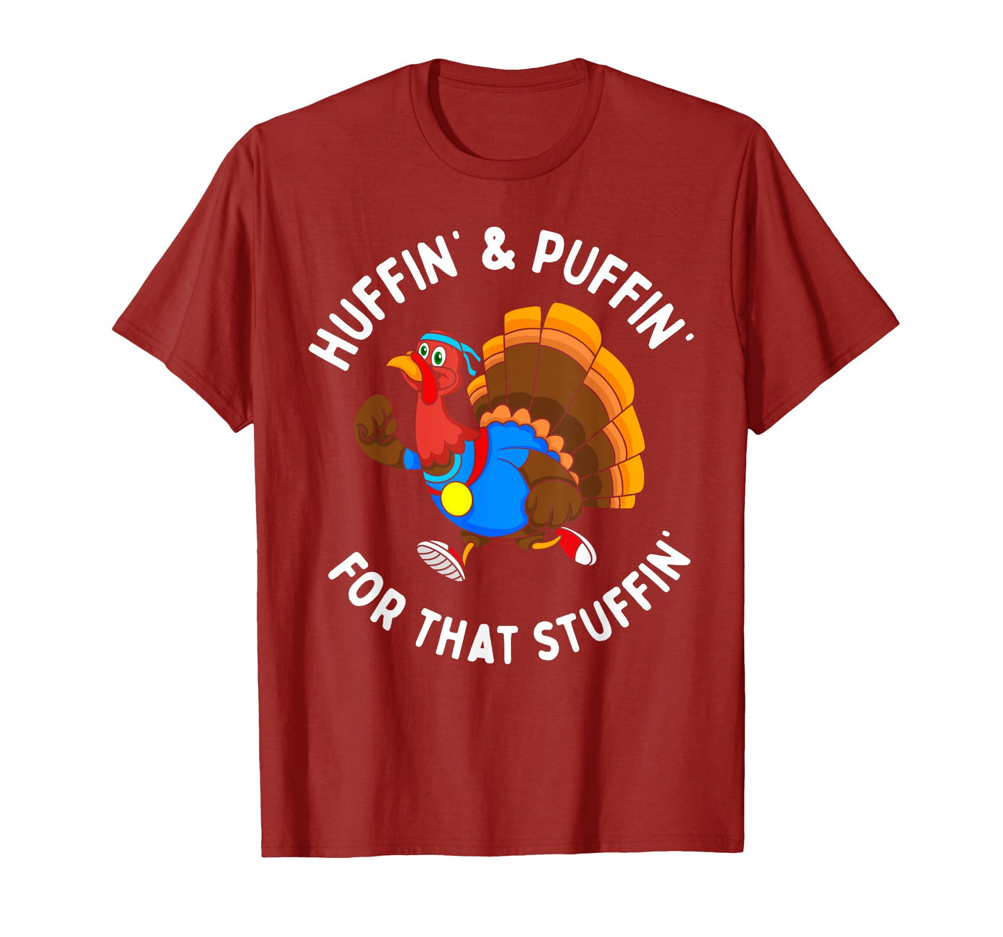 Funny Huffin' For That Stuffin' Turkey Run Trot Thanksgiving T-Shirt