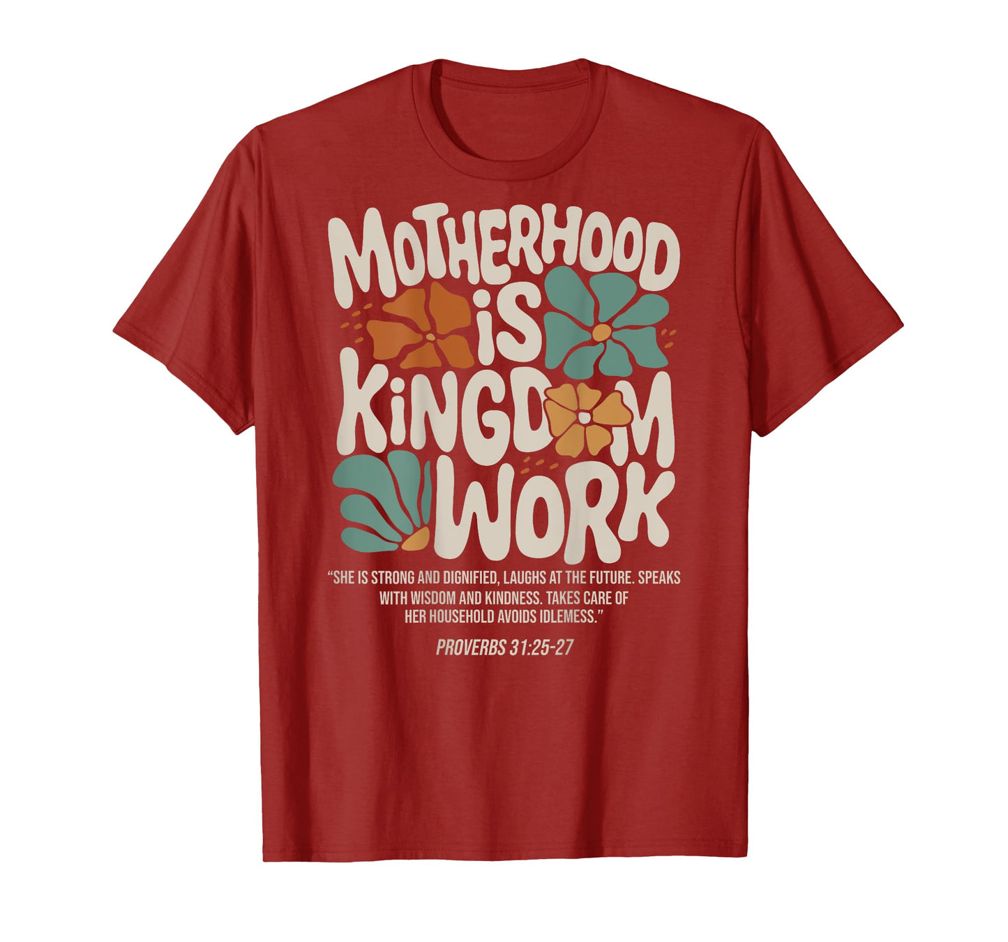 Motherhood is Kingdom Work Christian Mothers Day (On Back) T-Shirt