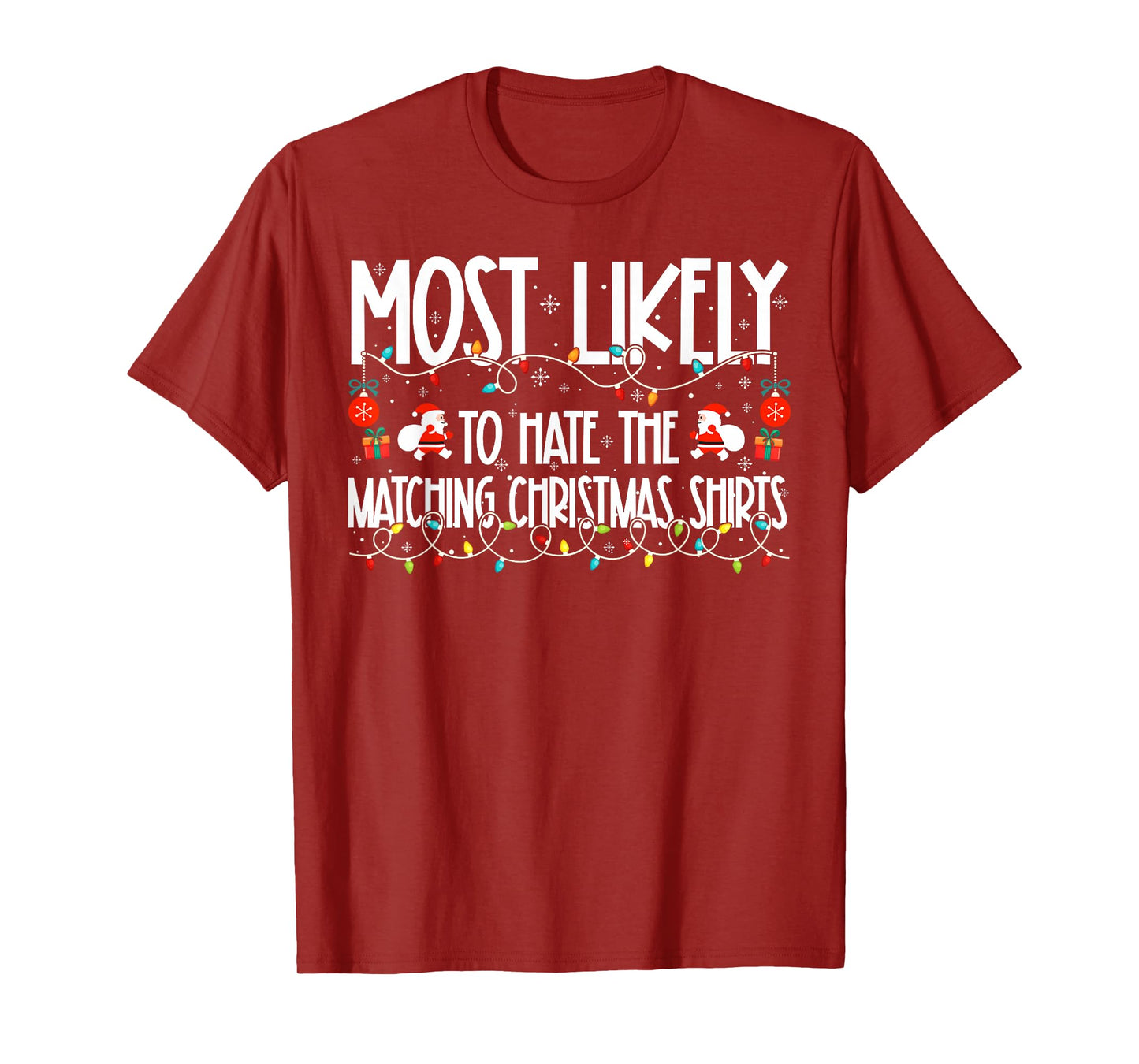Most Likely to Hate The Matching Christmas Shirts Family T-Shirt