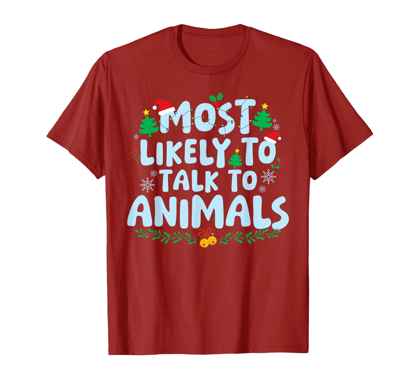 Most Likely to Talk to Animals Family Matching Christmas T-Shirt