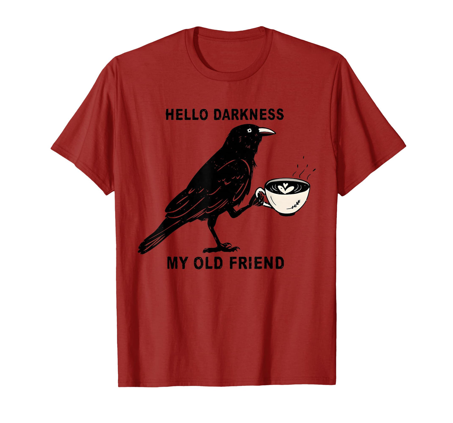 Hello Darkness My Old Friend Funny Crow Coffee Spooky T-Shirt