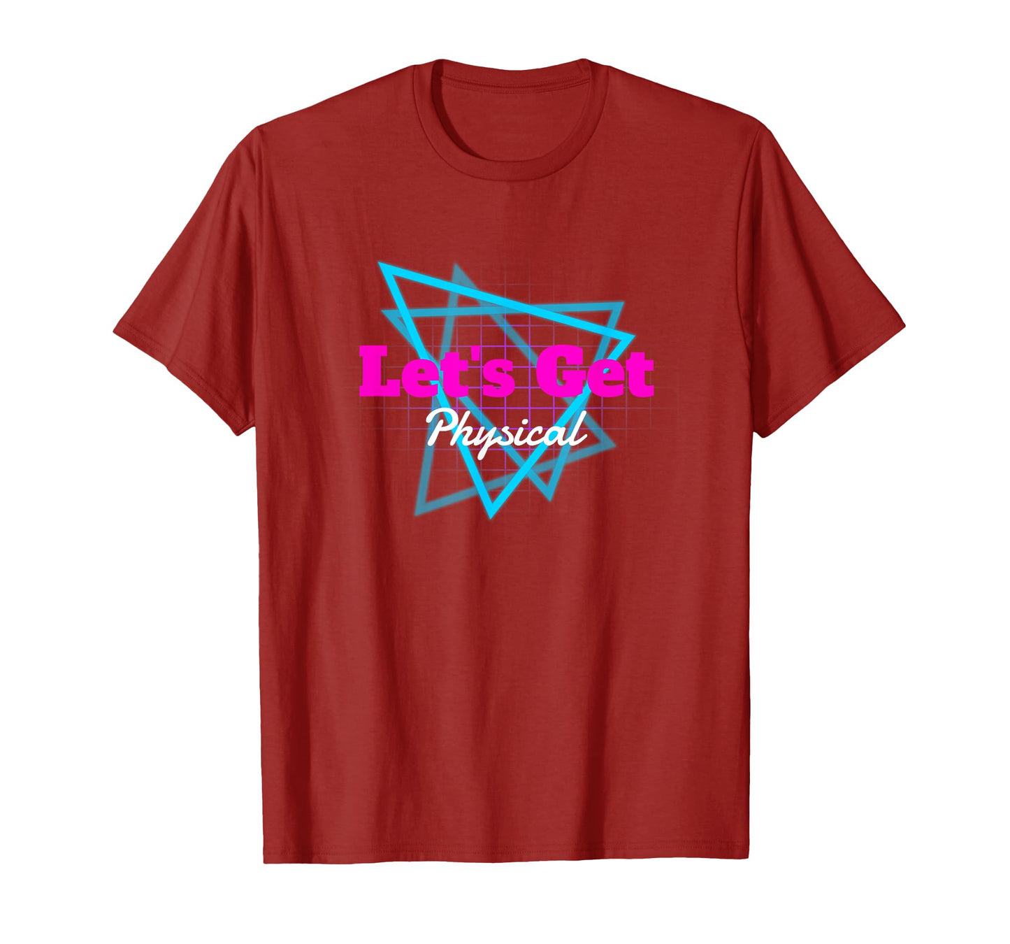 80's Workout Gym Lets Get Physical Totally Rad Gift T-Shirt