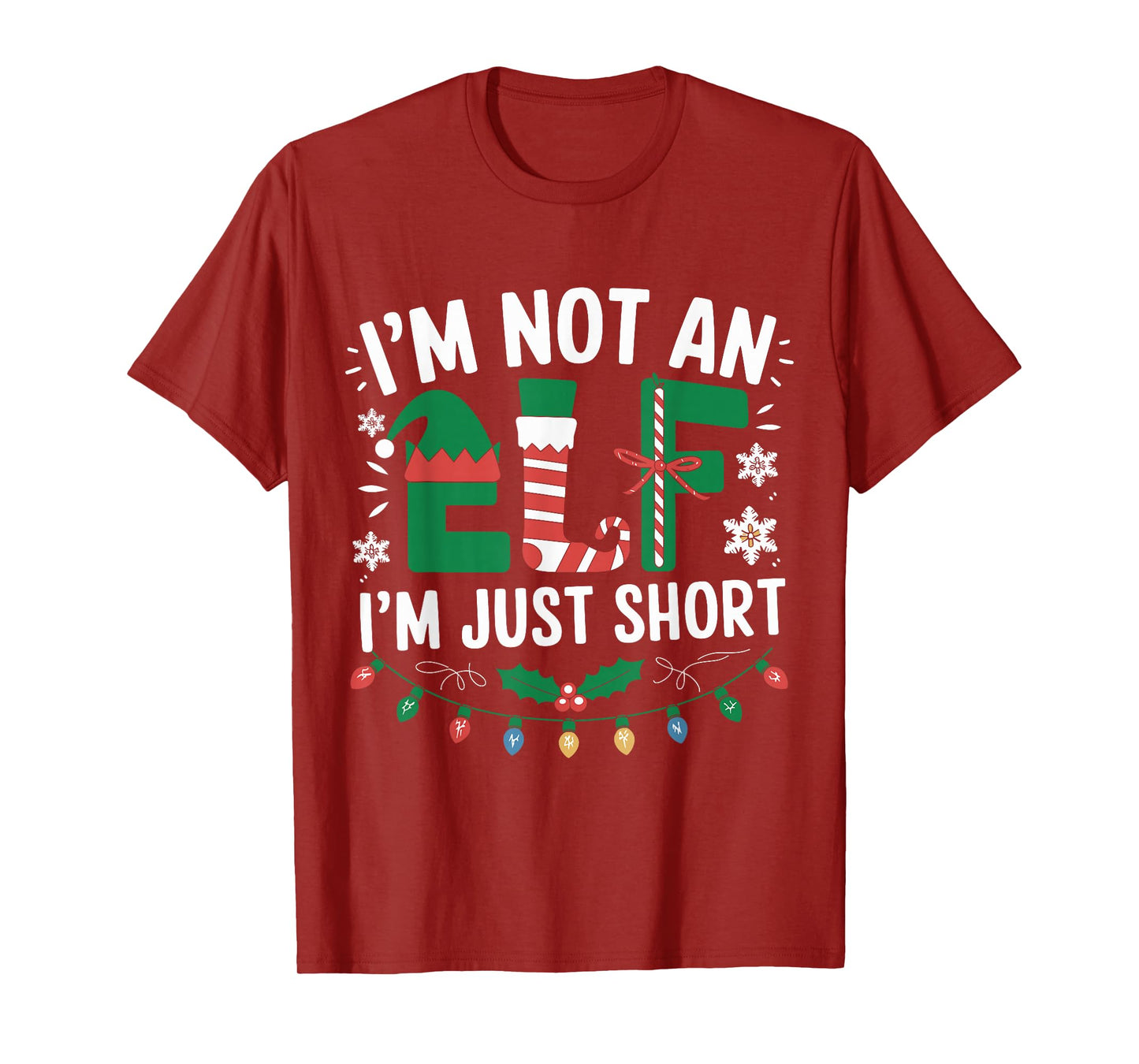 Im Not an Elf Just Short Funny Christmas Xmas Apparel Outfit T-Shirt