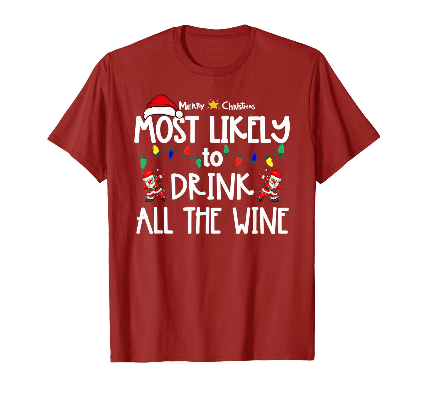 Most Likely to Christmas Shirt Matching Family Pajamas Funny T-Shirt