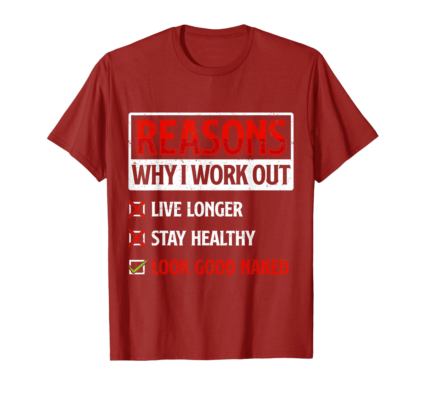 Reasons Why I Work Out Fitness Workout Gym Motivation Quote T-Shirt