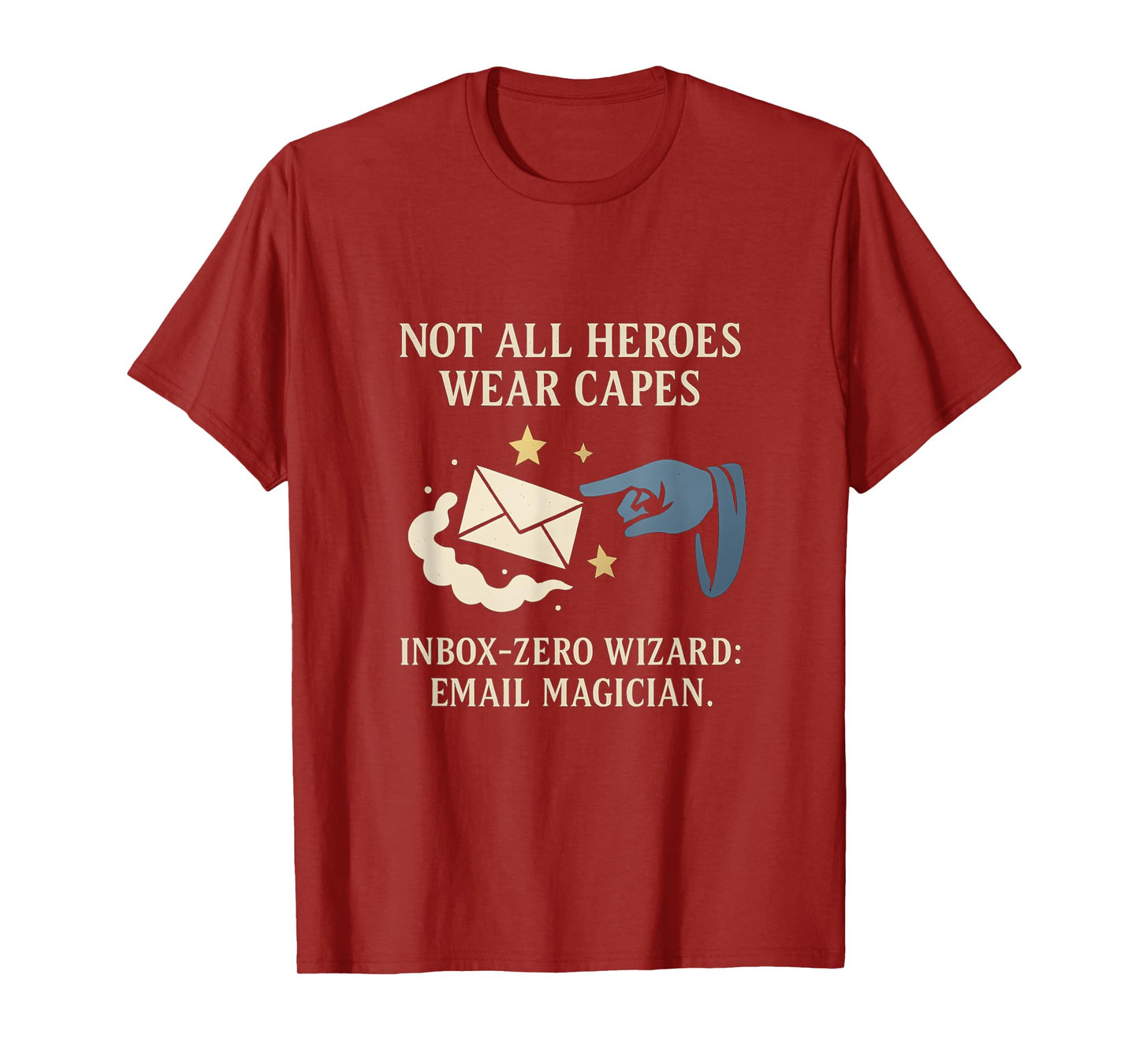 Not All Heroes Wear Capes Inbox Zero Wizard T-Shirt