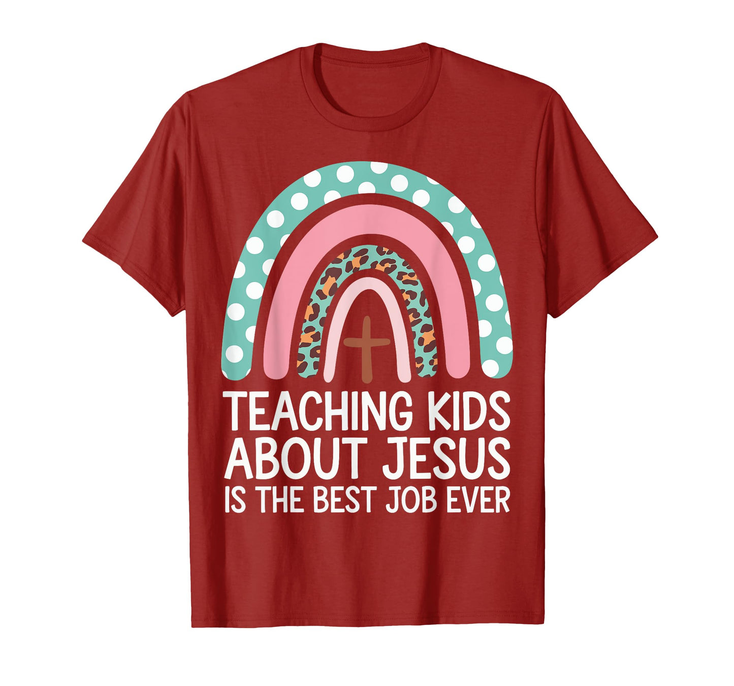 Teaching Kids About Jesus Is The Best Job Ever T-Shirt