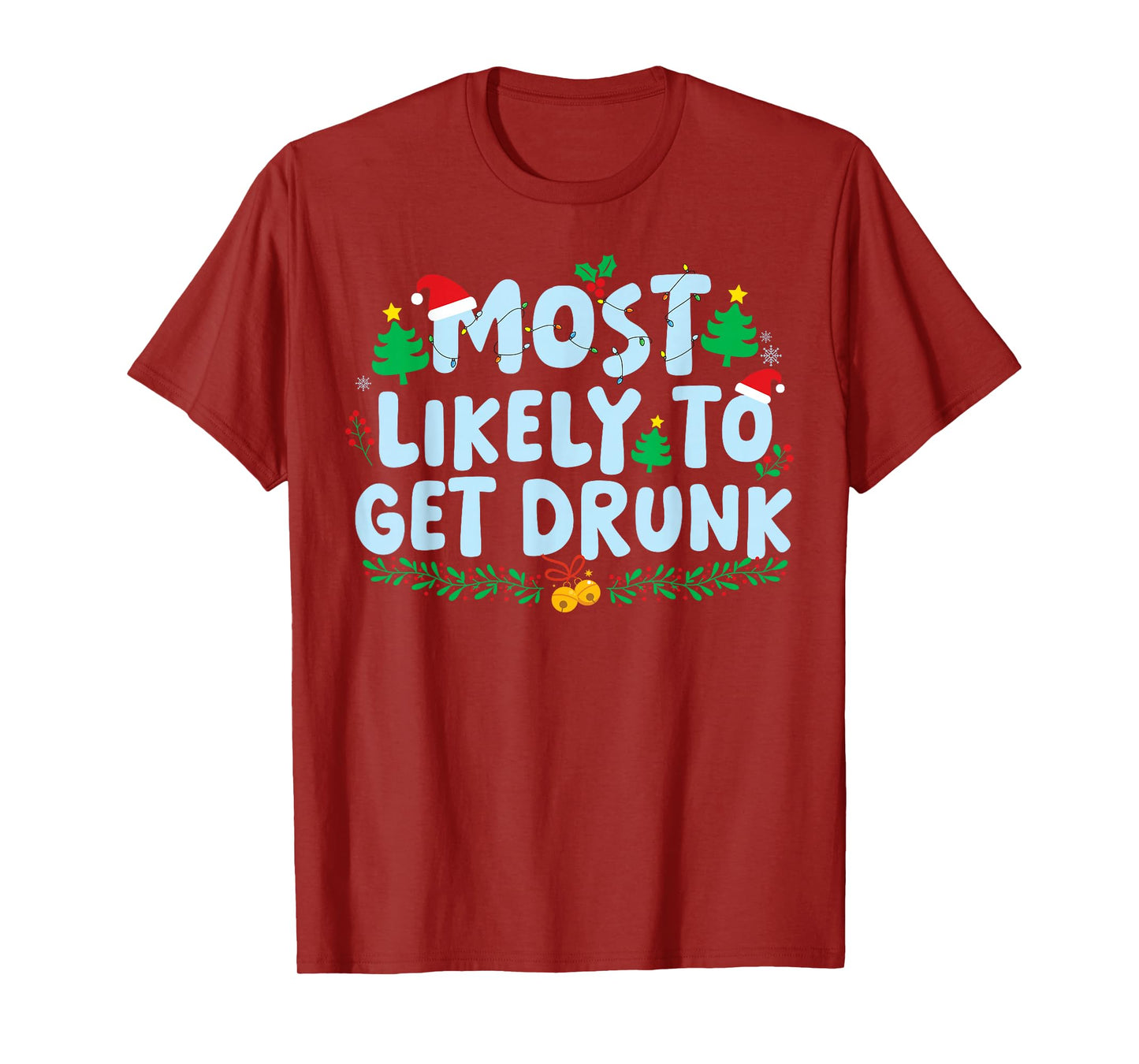 Most Likely to Get Drunk Family Matching Christmas Holiday T-Shirt