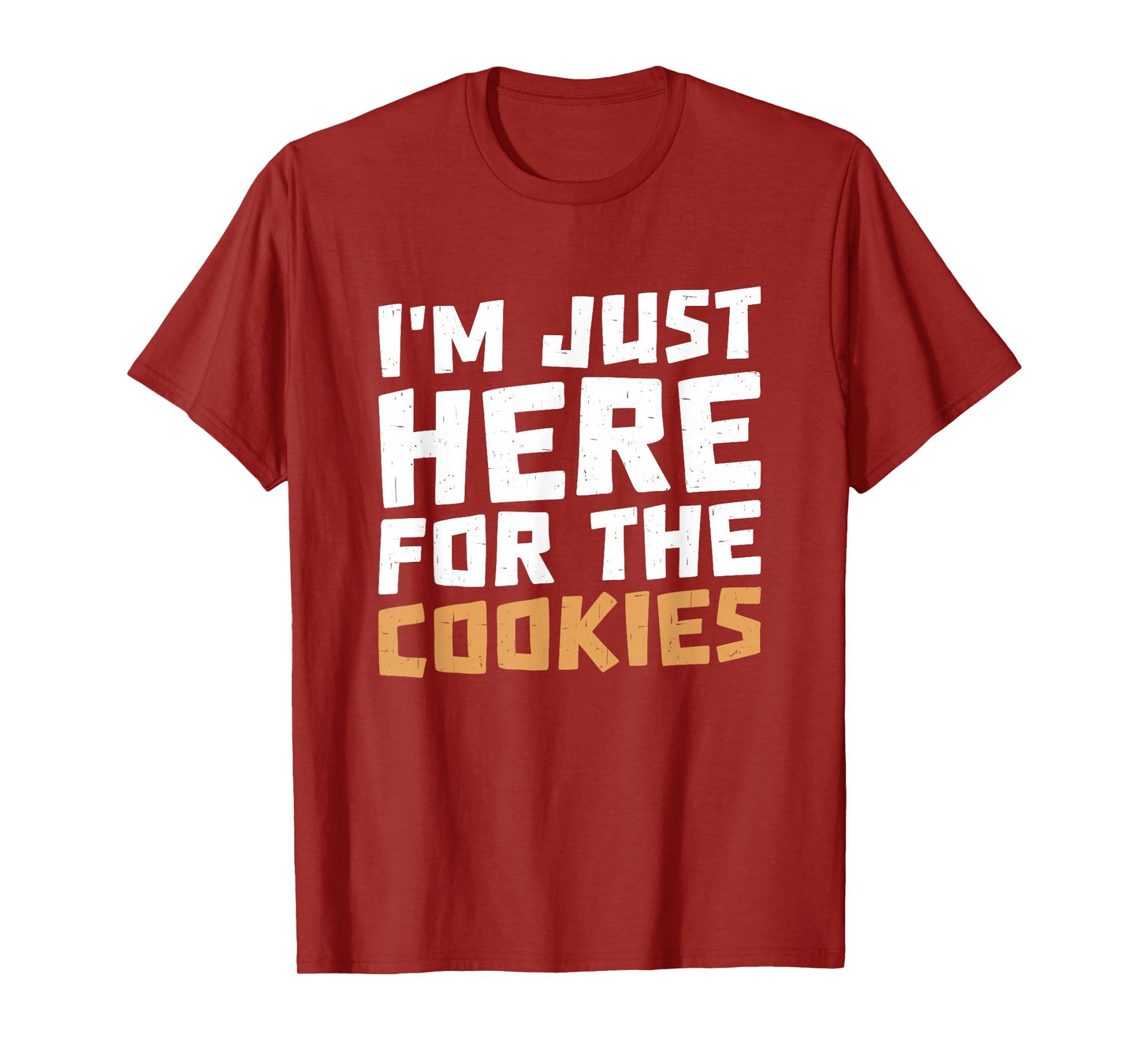 Funny Food Humor Snack Quote Chocolate Cookie Lover Bakers T-Shirt