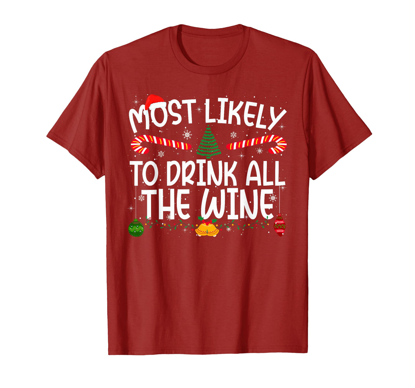 Family Matching Xmas Most Likely to Drink All The Wine T-Shirt