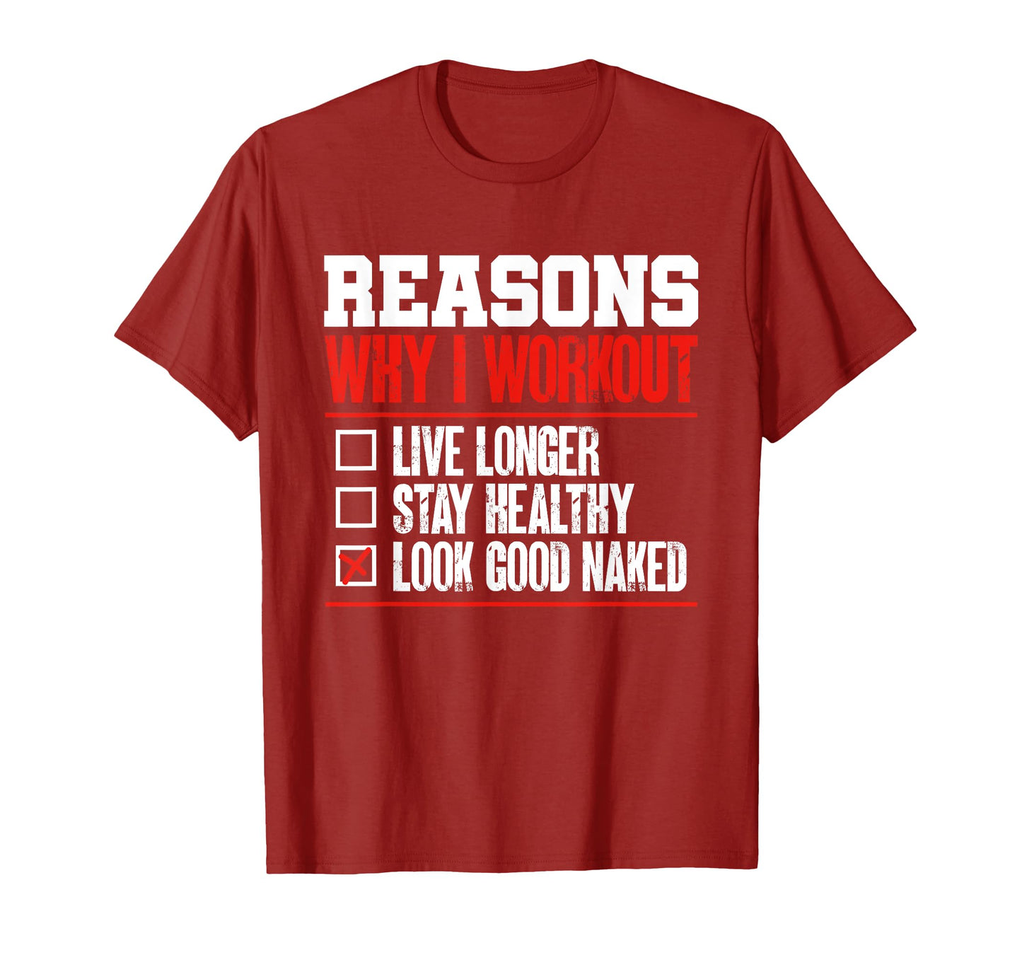 Reasons Why I Work Out Gym Bodybuilder Fitness Humor Pun T-Shirt