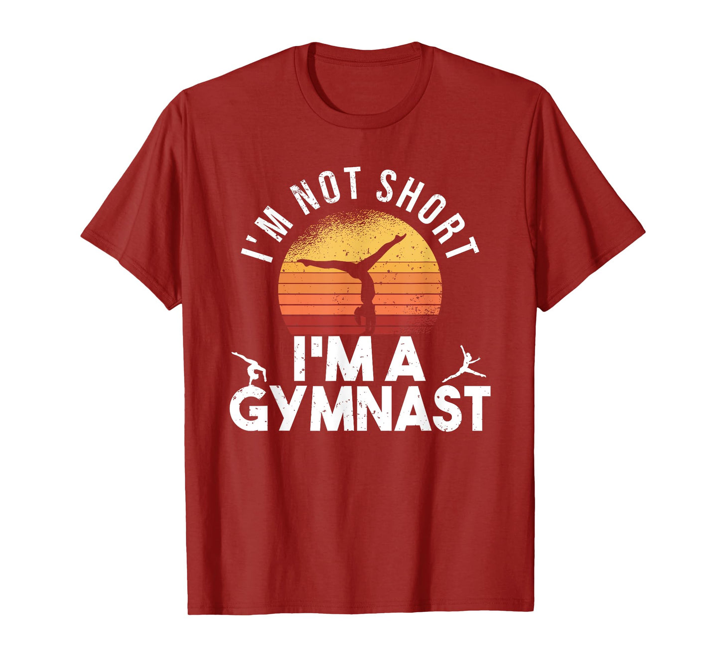 I'm Not Short I'm A Gymnast Funny Gymnastics Gymnastic T-Shirt