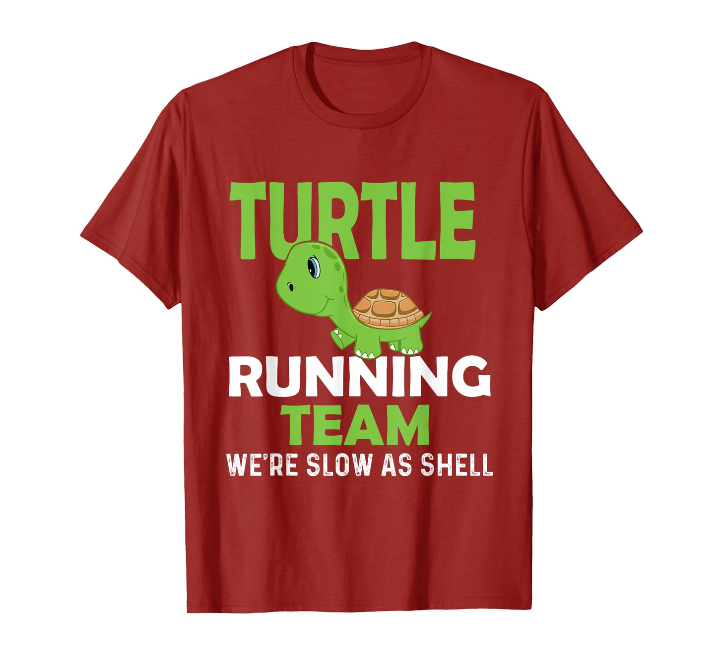 Turtle Running Team We're Slow As Shell - Marathon Runner T-Shirt