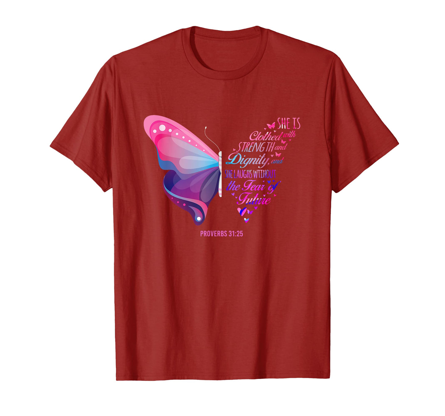 Christian Bible Verse Proverbs 31:25 Butterfly T-Shirt
