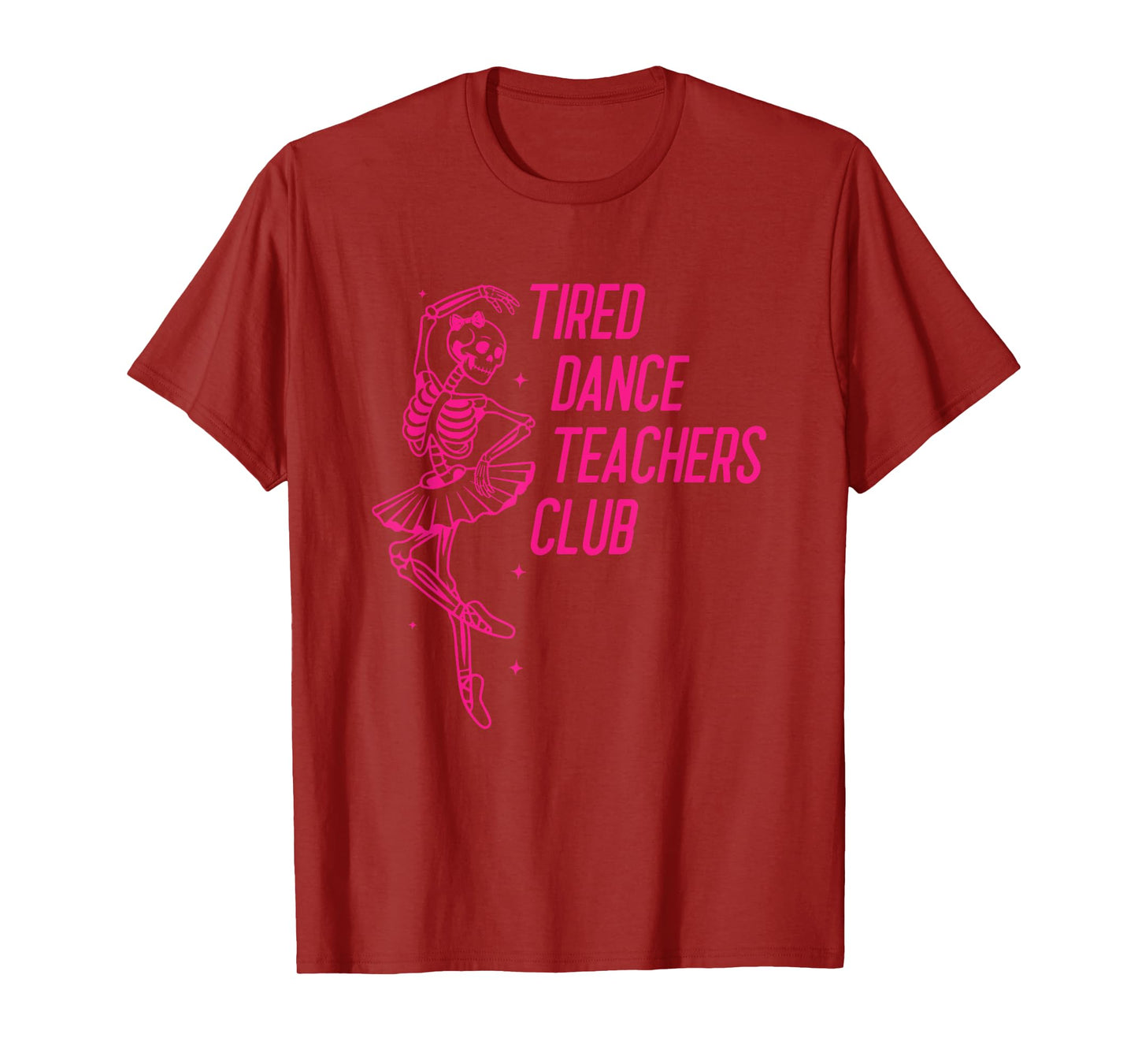Tired Dance Teachers Club Dance Lover Design T-Shirt