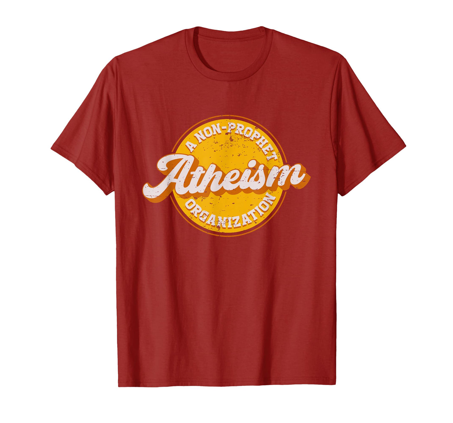 Atheism A Non Prophet Organization For A Atheist T-Shirt