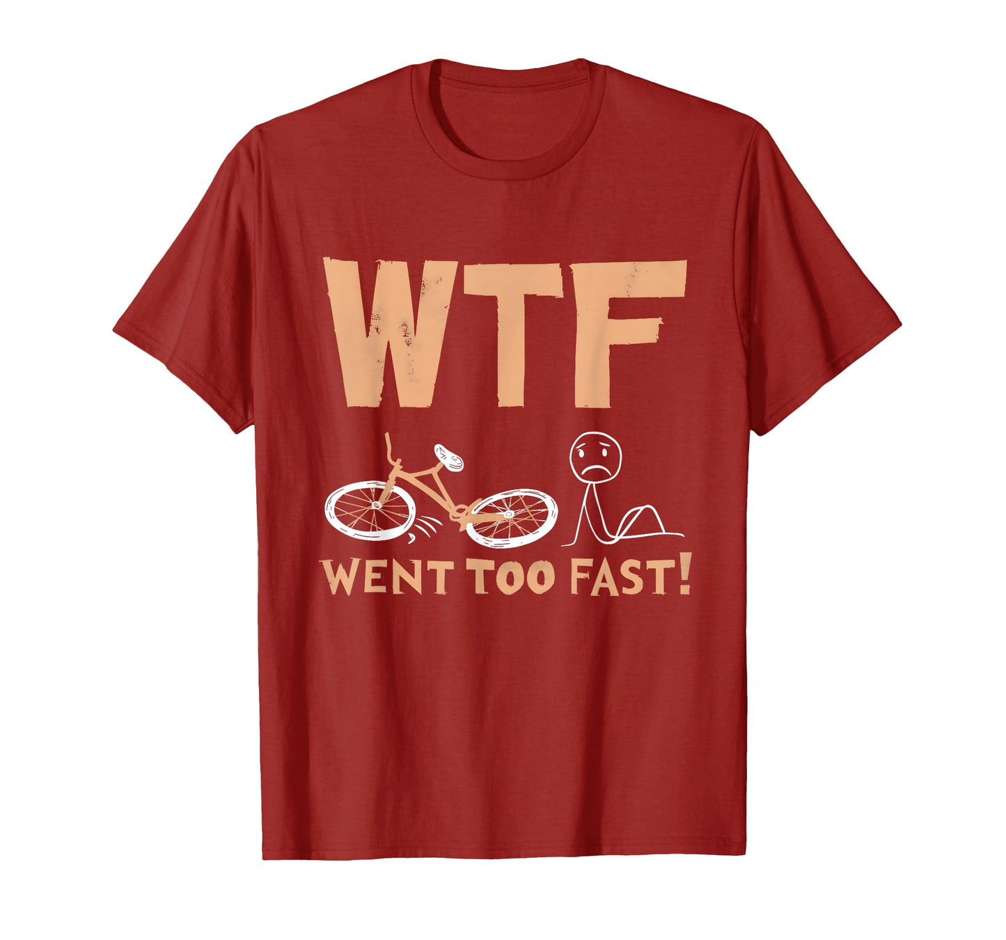 WTF - Went Too Fast Funny Bicycle Cycling Distressed Style T-Shirt