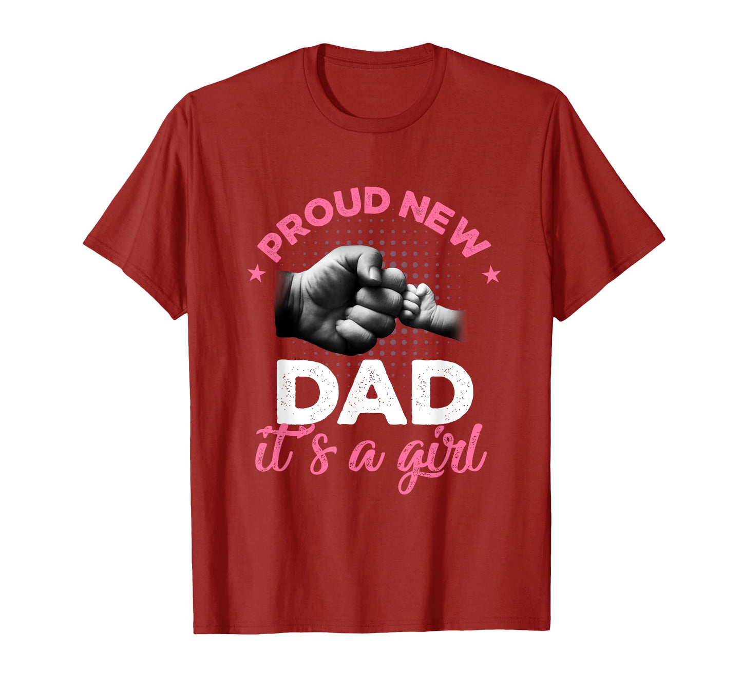 Proud New Dad It's A Girl Shirt Promoted To Daddy Tee T-Shirt