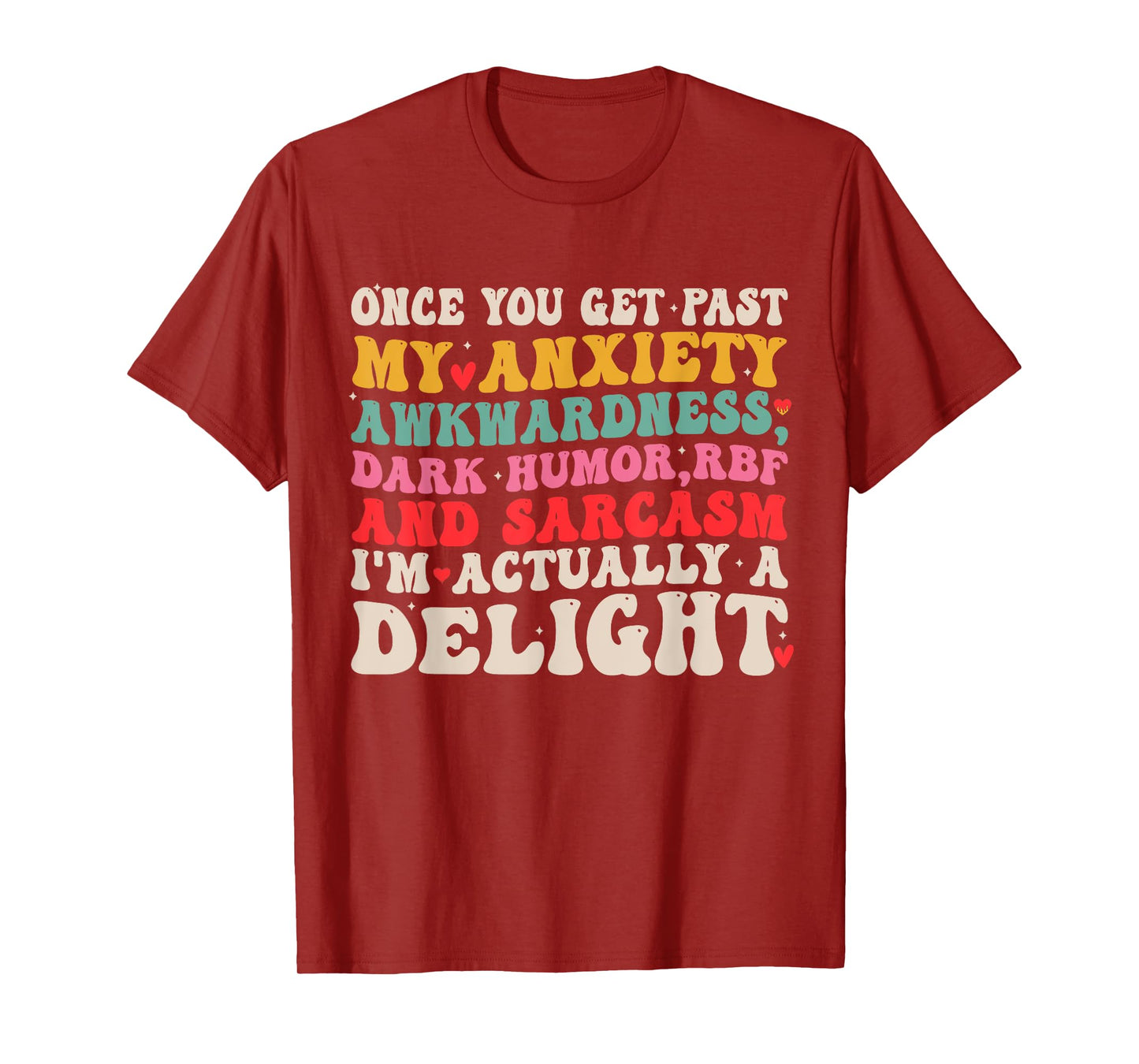 Once You Get Past My Anxiety Awkwardness Dark Humor Funny T-Shirt