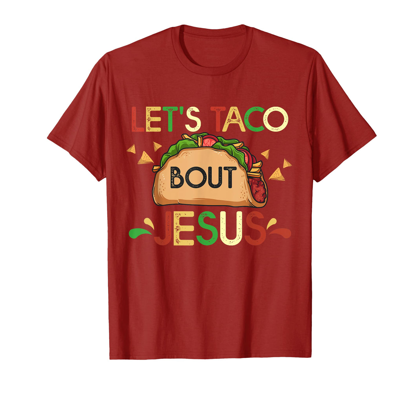 Let's Taco Bout Jesus Cinco De Mayo Pun Gift Mexican T-Shirt