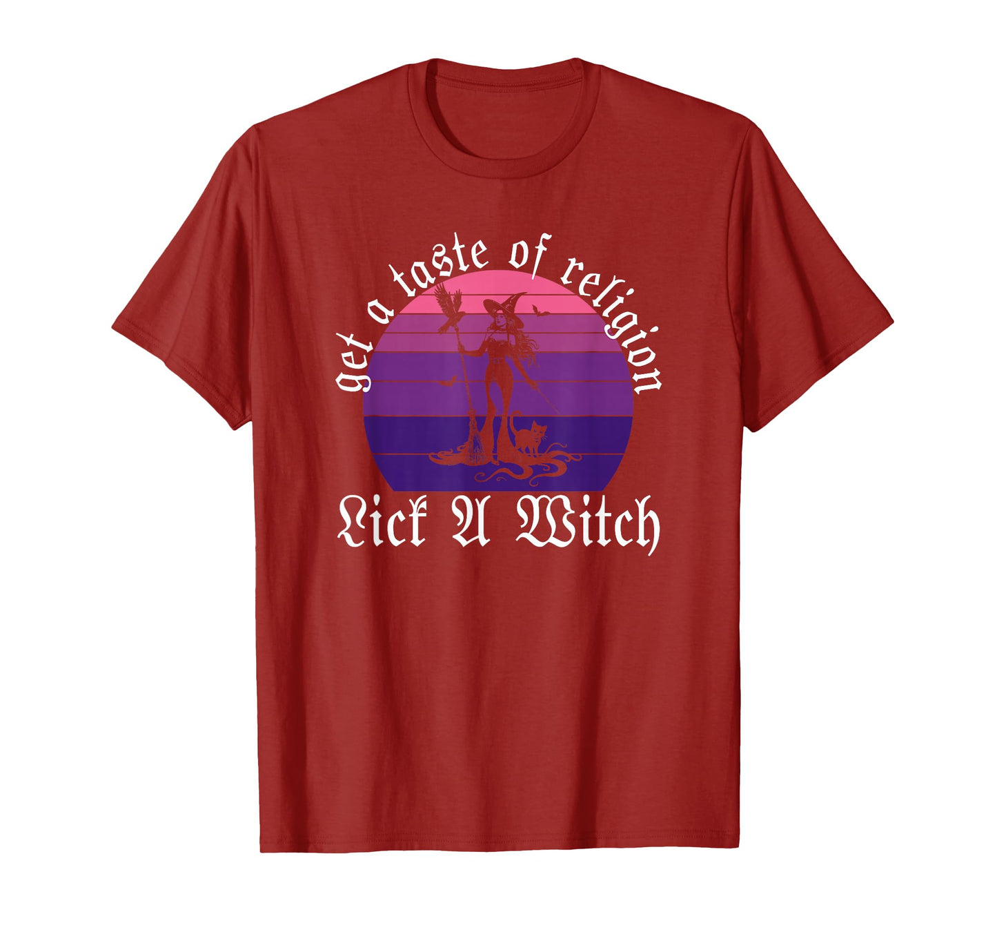 Get A Taste of Religion Lick A-Witch Funny Halloween T-Shirt