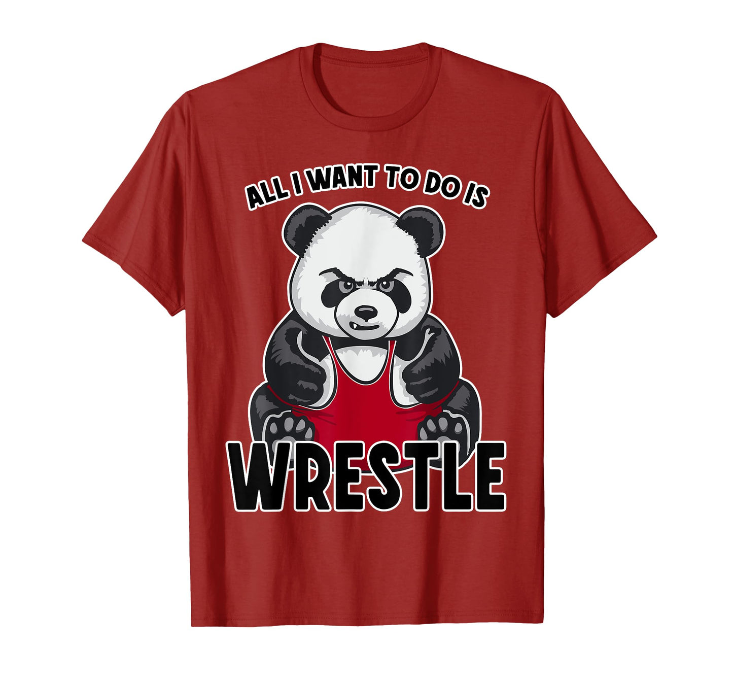 Wrestling Panda All I Want To Do Is Cute Bear Wrestler T-Shirt