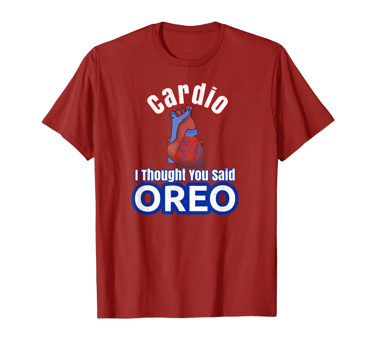 Funny Fitness T-Shirt Cardio I Thought You Said Oreo Gym Tee T-Shirt