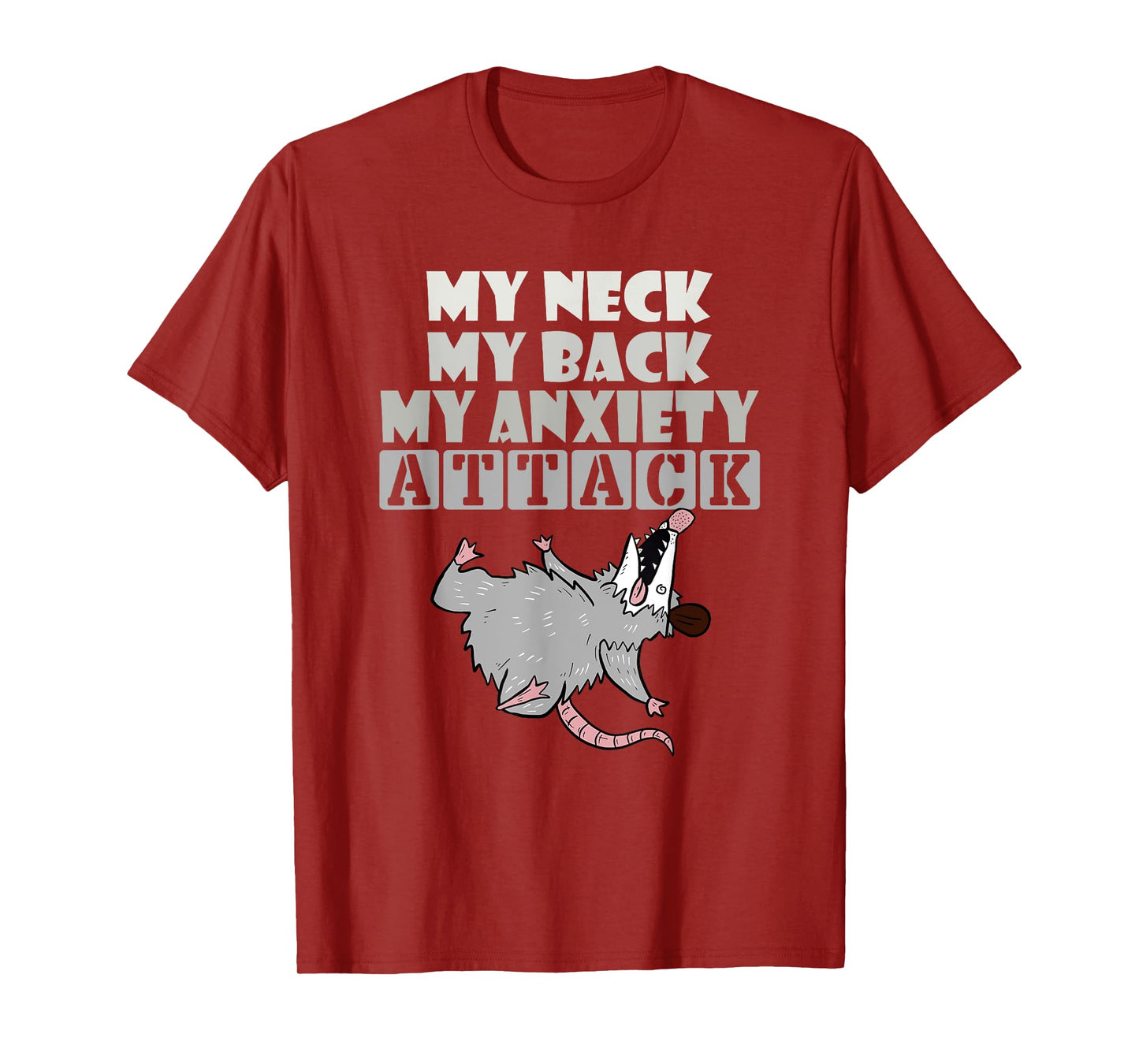 My Neck My Back My Anxiety Attack Funny Opossum T-Shirt