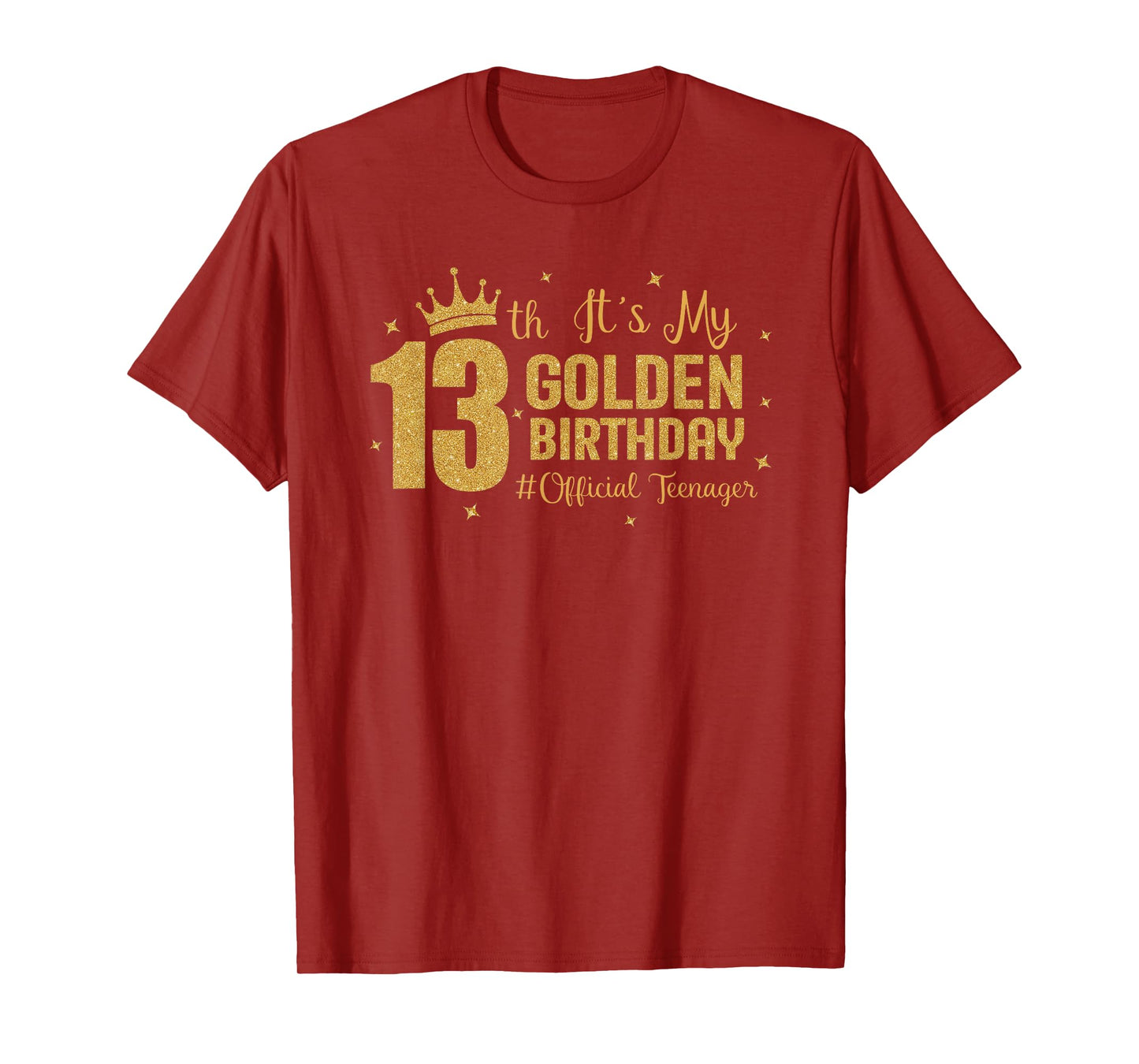 It's My 13th Golden Birthday Official Teenager 13 Year Old T-Shirt