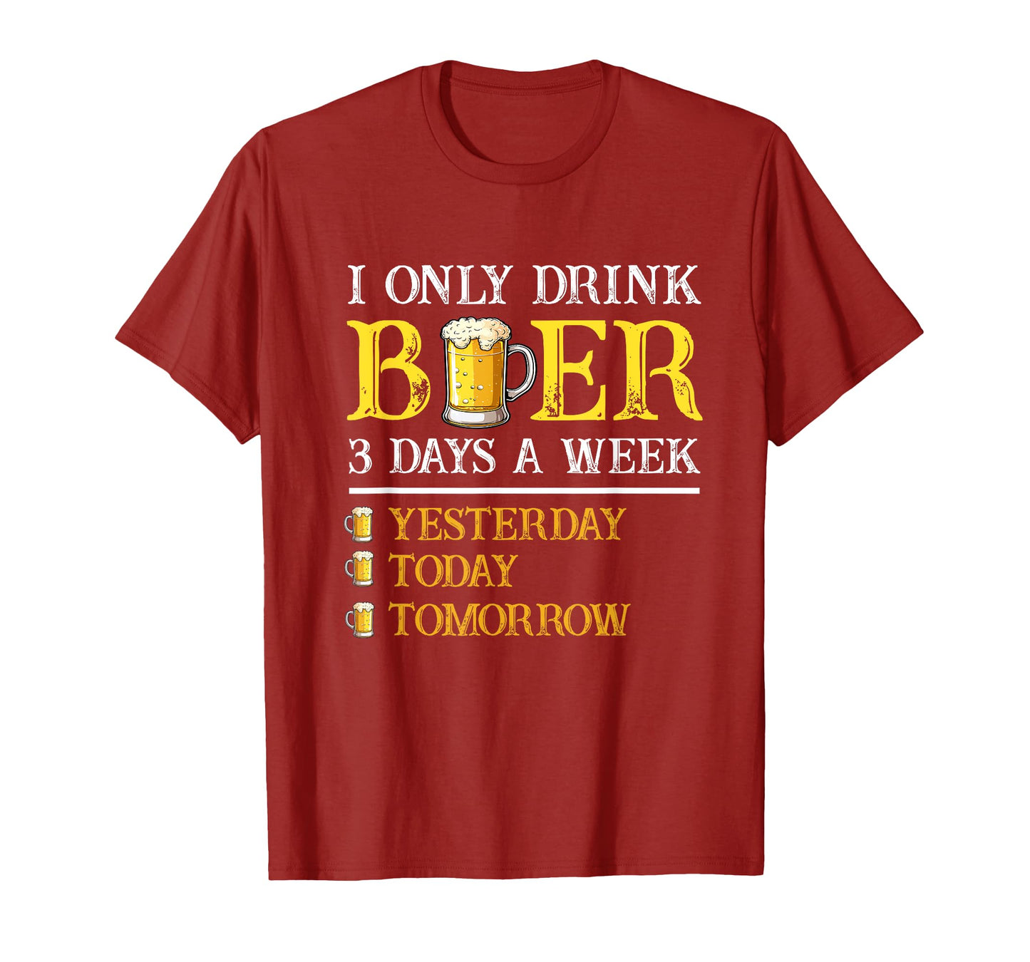 I Only Drink Beer Three Times A Week Vintage Beer Funny Beer T-Shirt