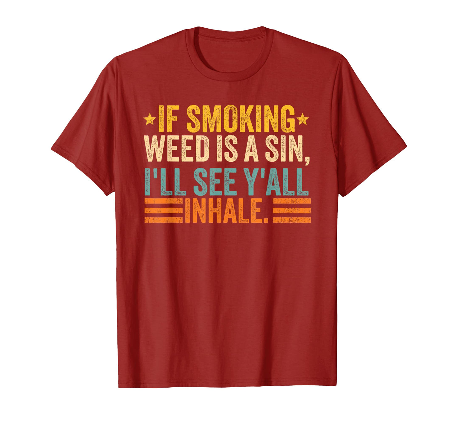 If Smoking Weed Is A Sin I'll See Y'all Funny Retro Vintage T-Shirt