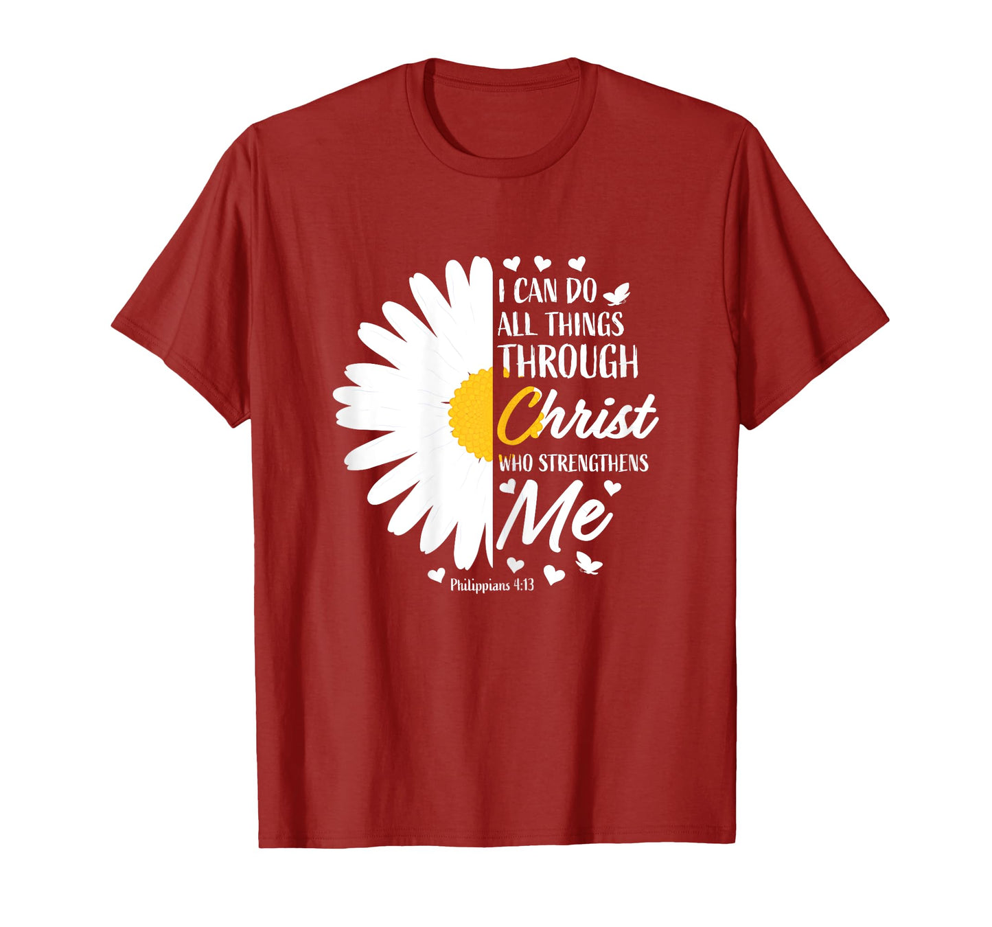 Philippians 4:13 Christian Flower Religious Gift Bible Verse T-Shirt