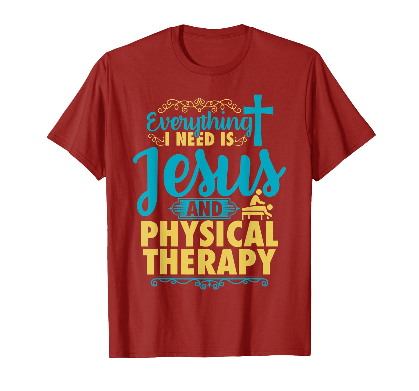 Physical Therapy Jesus Shirt Christian Physical Therapist T-Shirt