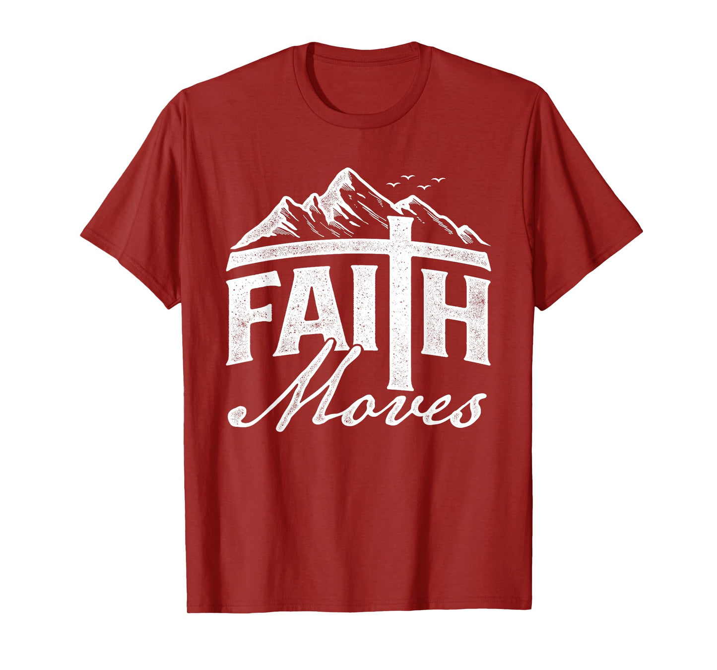 Faith Moves - Mountains Jesus Christian Faith Bible Verse T-Shirt