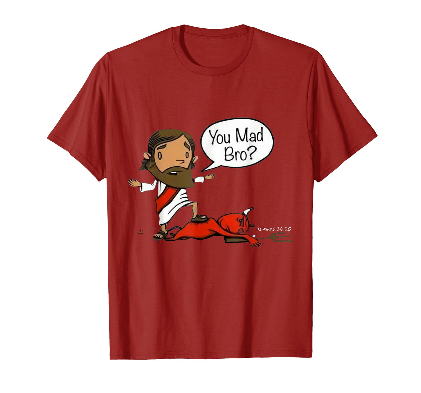 You Mad Bro Jesus Christian Funny Sarcasm Saying Quote T-Shirt