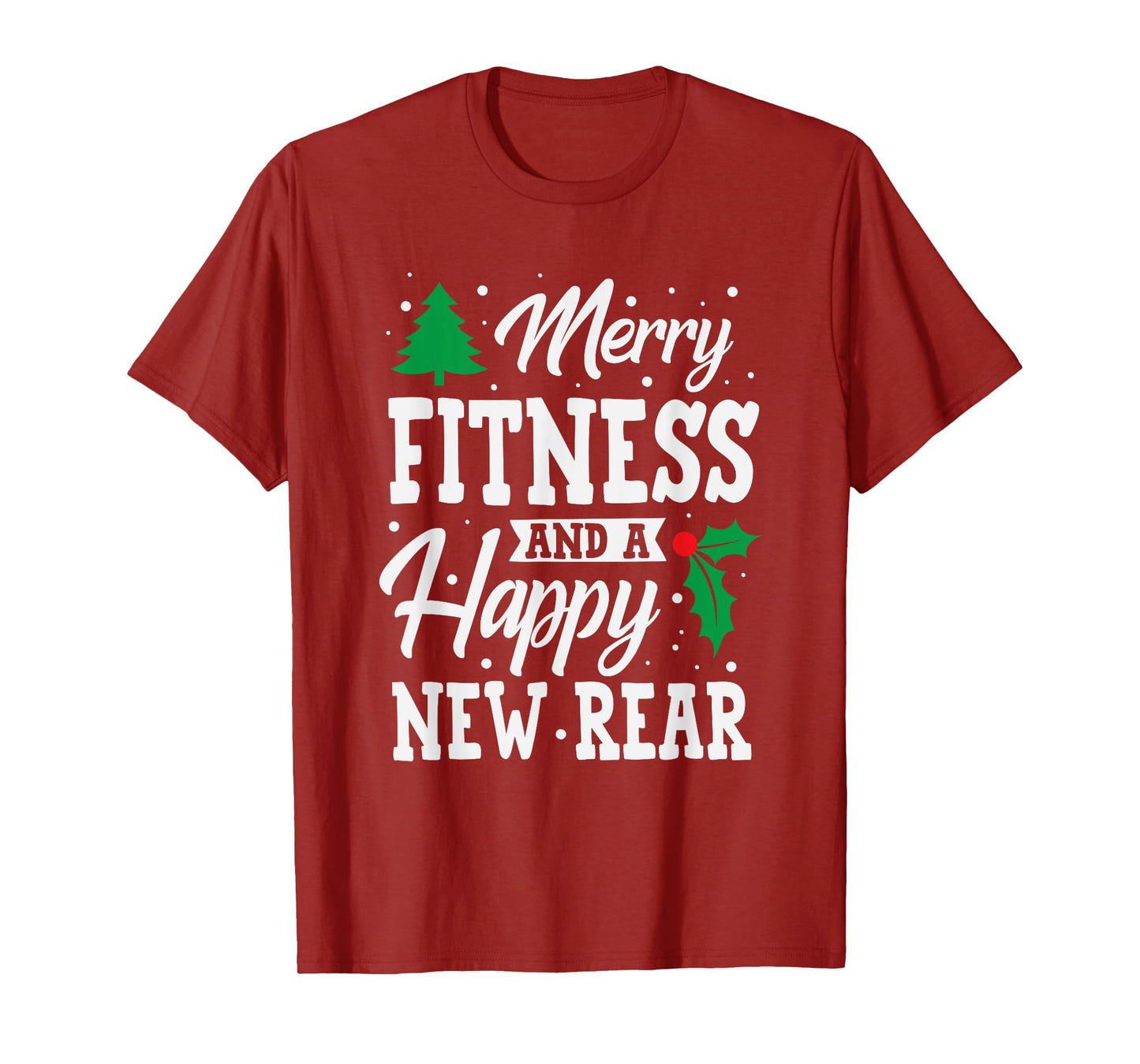 Merry Fitness Happy New Rear Workout Christmas T-Shirt