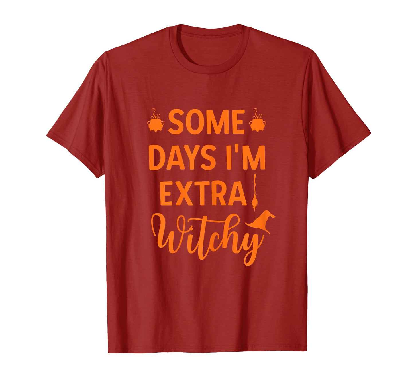 Funny Women Halloween Party Some Days I'm Extra Witchy Woman T-Shirt
