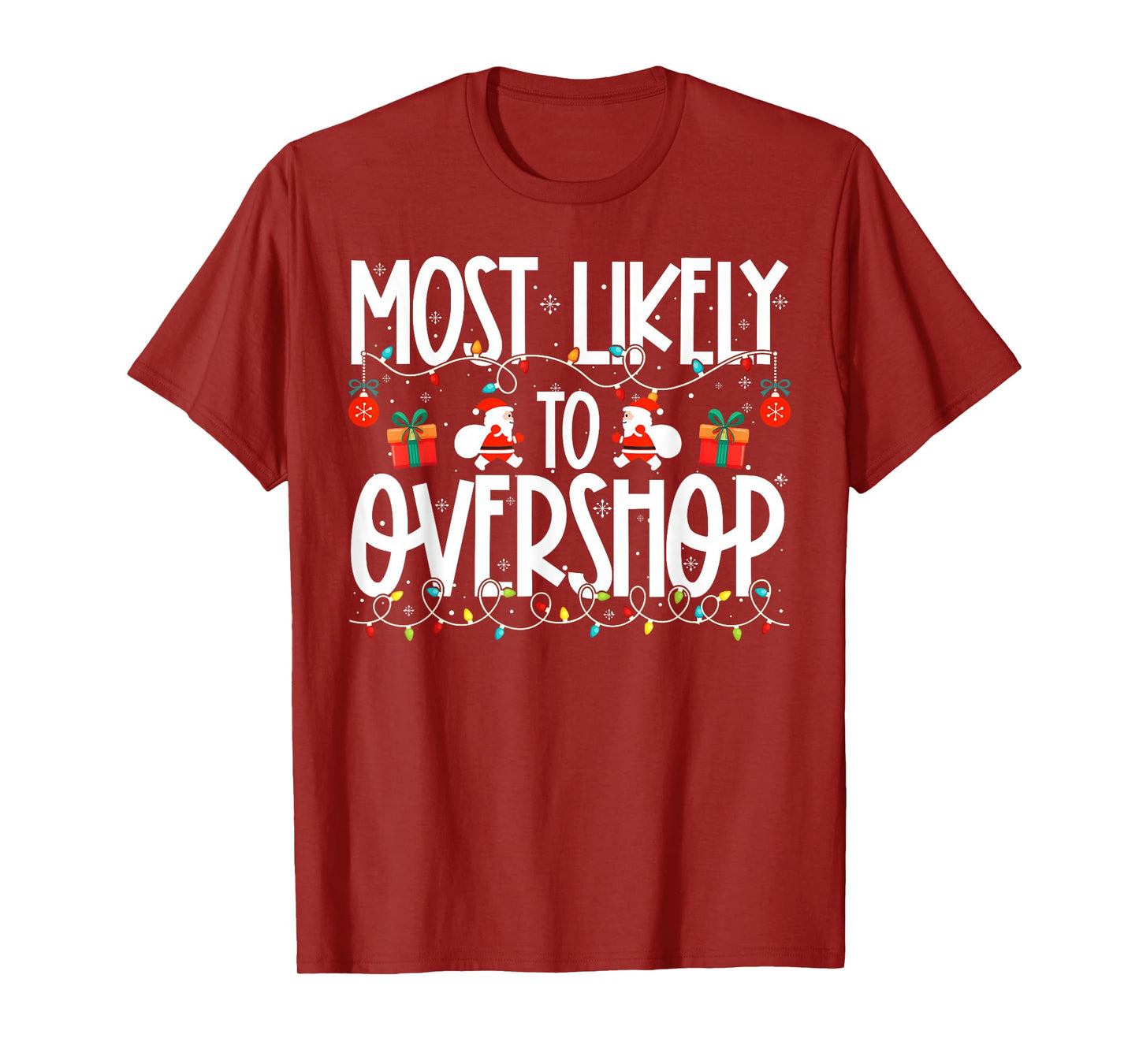 Most Likely to Overshop Family Christmas T-Shirt