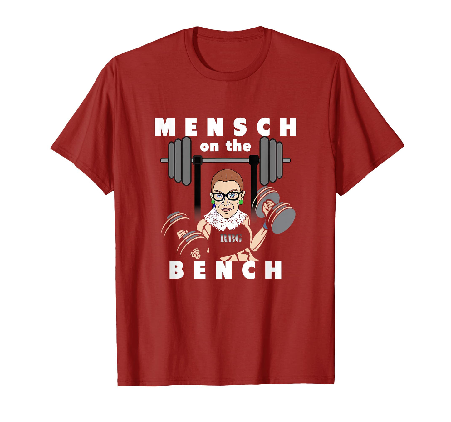 Mensch on the Bench Workout With Ruth Gym Lift Weights T-Shirt