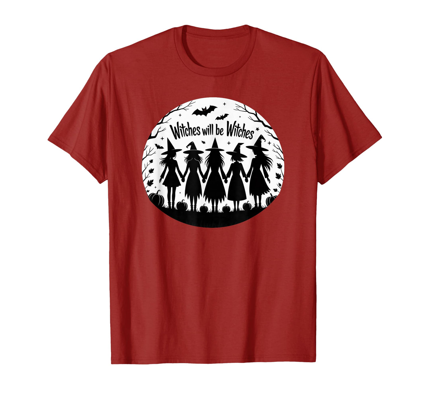 Witches Will Be Witches Halloween Witch Friends T-Shirt