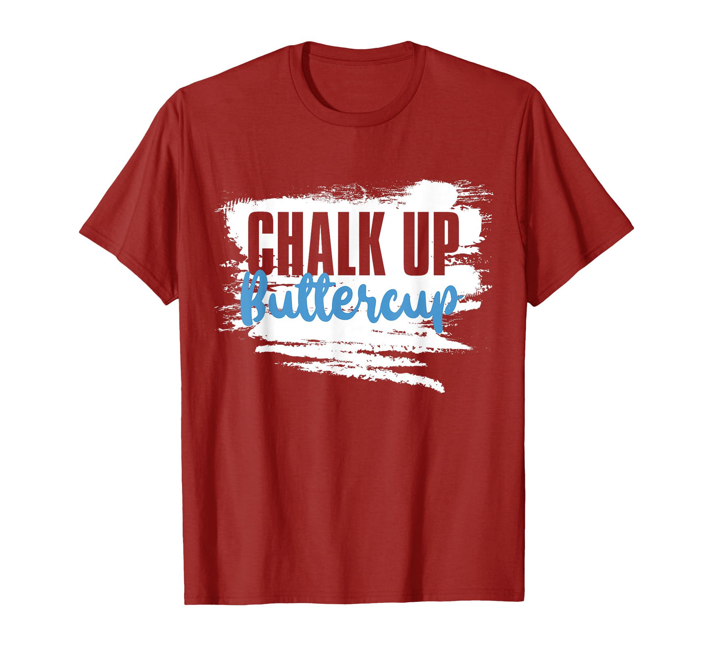 Chalk up Buttercup, Weightlifting Personal Trainer T-Shirt