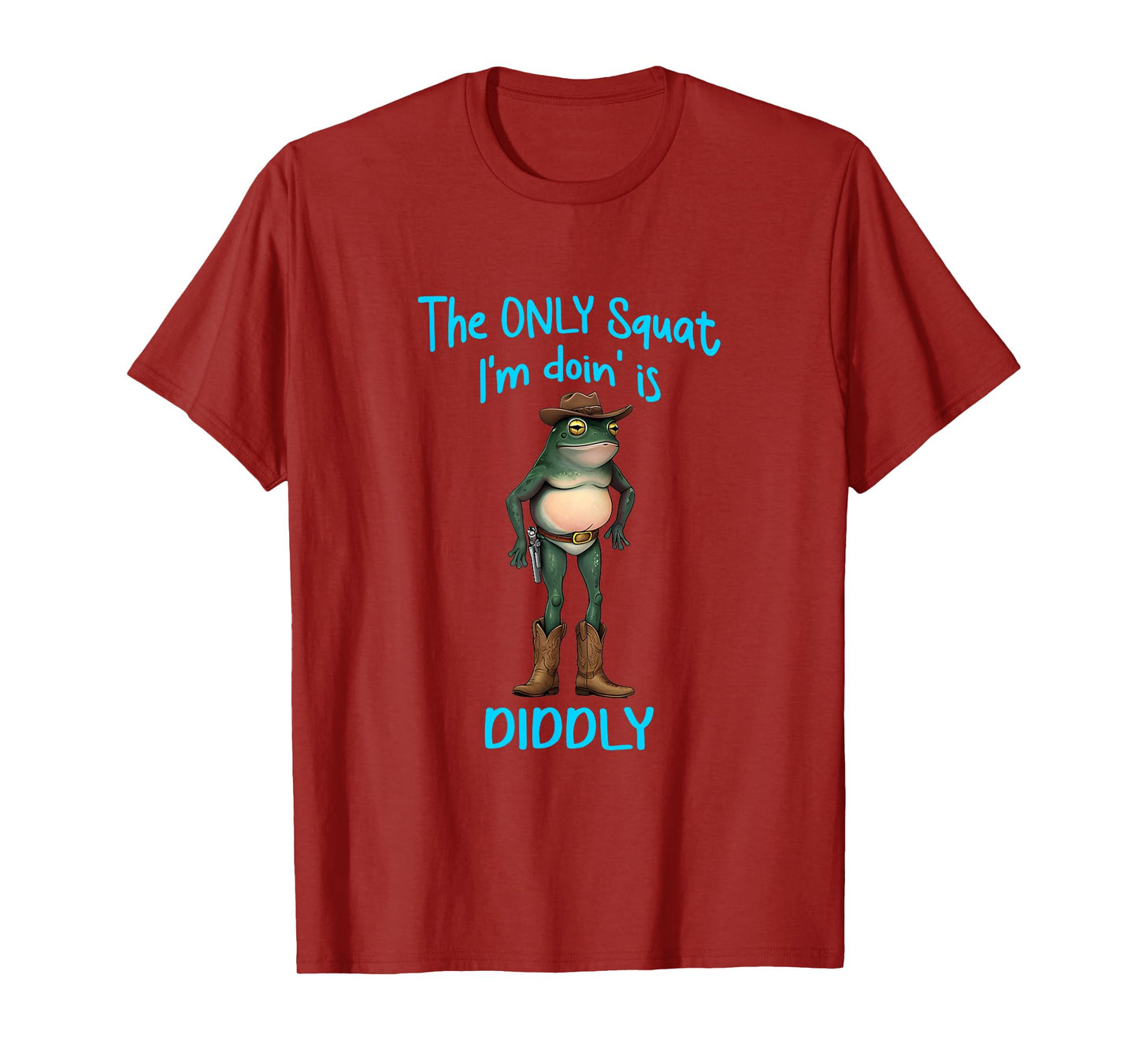 The Only Squat I'm Doin' Is Diddly Frog Meme Vintage Funny T-Shirt