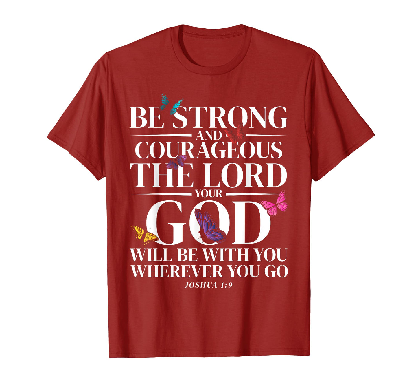 Christian Bible Verse Joshua 1:9 Butterfly T-Shirt